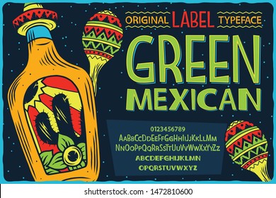 Vintage label font named Green Mexican. Letters and numbers set. Label with illustration and text composition.