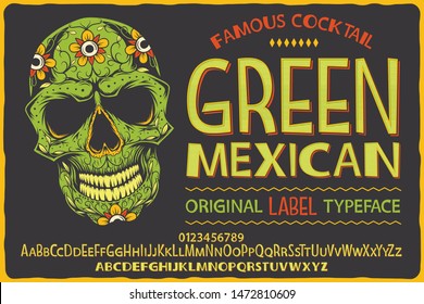 Vintage label font named Green Mexican. Letters and numbers set. Label with illustration and text composition.