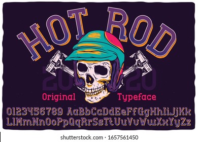 Vintage label font named Hot Rod. Strong typeface with capital and small letters and numbers for any your design like posters, t-shirts, logo, labels etc.