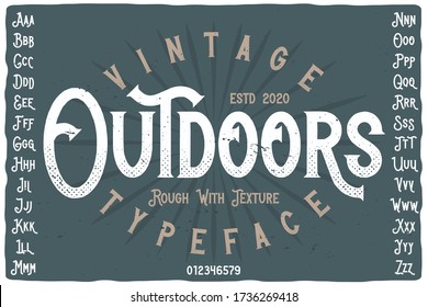 Vintage label font named Outdoors. Strong typeface with capital and small letters and numbers for any your design like posters, t-shirts, logo, labels etc.