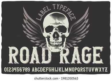 Vintage label font named Road Rage. Beautiful typeface with letters and numbers for any your design like posters, t-shirts, logo, labels etc.