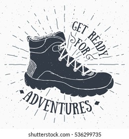 Vintage Label, Grunge Textured Hand Drawn Retro Badge Or T-shirt Typography Design With Hiking Shoe, Trekking Boot Vector Illustration