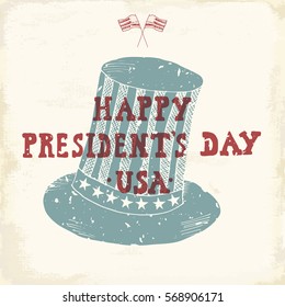 Vintage label, Hand drawn american cylinder hat, Happy President Day greeting card, grunge textured retro badge, typography design vector illustration
