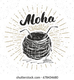 Vintage label, Hand drawn coconut with lettering aloha, grunge textured retro badge template, typography design vector illustration.