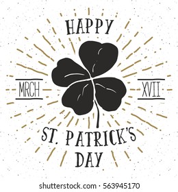 Etiqueta vintage, Mano dibujó con suerte el trébol de cuatro hojas, tarjeta de felicitación Happy Saint Patrick's Day, placa retro grunge texturizada, ilustración vectorial de diseño tipográfico