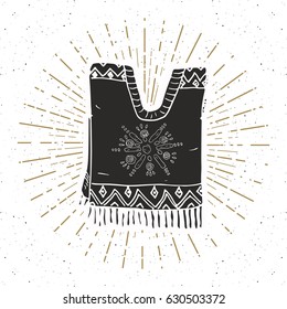 Vintage label, Hand drawn poncho mexican traditional clothing sketch, grunge textured retro badge, emblem design, typography t-shirt print, vector illustration.