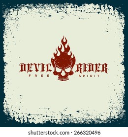 Vintage label with lettering text 'Devil Rider', skull and flame on grunge background for t-shirt print, poster, emblem. Vector illustration.