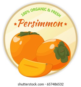 Vintage label with persimmon isolated on white background in cartoon style. Vector illustration. Fruit and Vegetables Collection.
