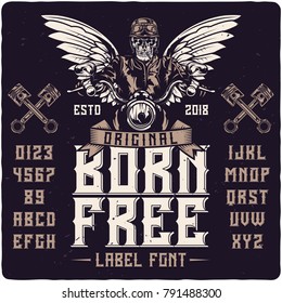 Vintage label typeface named "Born Free". Good handcrafted font for any vintage label design.
