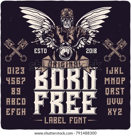 Vintage label typeface named "Born Free". Good handcrafted font for any vintage label design.