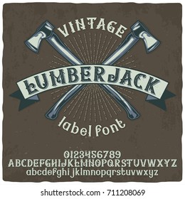 Vintage label typeface named "Lumberjack". Good handcrafted font for any label design.