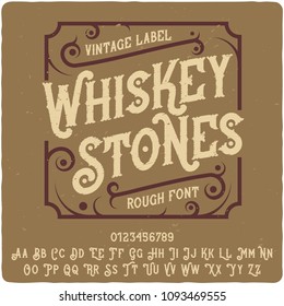 Vintage label typeface named "Whiskey Stones". Good handcrafted font for any label design.