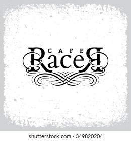 Vintage label with word 'Racer' and calligraphic elements on grunge background for t-shirt print, poster, emblem. Vector illustration.