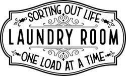 Vintage Laundry Sign Symbols Vector Illustration Isolated. Laundry Service Room Label, Tag, Poster Design For Shop. Laundry Room - Sorting Out Life One Load At A Time