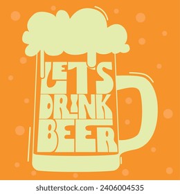 Vintage lets drink beer poster Vector illustration