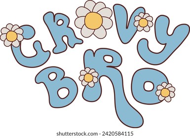 Vintage lettering in 70s hippie style. Cute stickers or badges in a trendy psychedelic style. Groovy bro lettering cartoon style. Vector illustration.