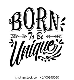 Vintage Lettering BORN TO BE UNIQUE on dark background. Typography for print design, printing on T-shirts, sweatshirts, posters, covers of notebooks and sketchbooks. Vector illustration.