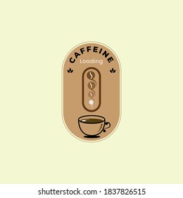 Vintage logo coffee cup with loading sign on it. Caffeine is loading inside the coffee.