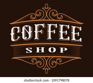 Vintage logo design of coffee. Lettering illustration of coffee shop on dark background. All objects, text are on the separate groups.