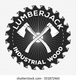 Vintage lumberjack label, emblem and design elements.  Forestry logo label for different projects, cards, invitations. Lumberjack monochrome illustration about timber and wood. Wood shop label
