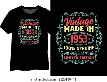 Vintage made in 1953 100% genuine all original parts limited edition design for t-shirt, poster, sticker, and mug. Vintage 1953 typography design.