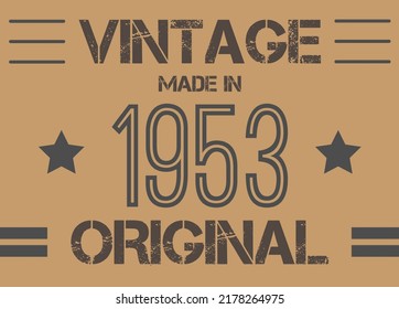 Vintage made in 1953 year original. Commemorative vector for anniversary date.