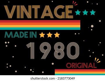Vintage made in 1980 original retro font. Vector with birthday year on black background.