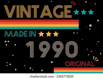 Vintage made in 1990 original retro font. Vector with birthday year on black background.