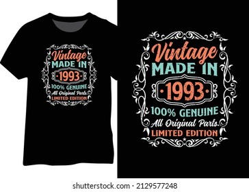 Vintage made in 1993 100% genuine all original parts limited edition design for t-shirt, poster, sticker, and mug. Vintage 1993 typography design.