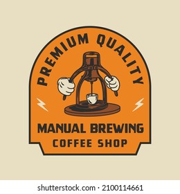 Vintage Manual Brewing Coffee Shop Logo Badge Hand made Vector Illustration