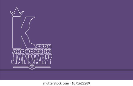 Vintage medieval royal crown silhouette. Medieval king profile. Kings are born in january text. Motivation quote. Thin line style