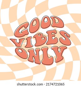 Vintage melting Good vibes quote in 70s hippie retro style. Groovy phrase for sticker, poster, t shirt, banner. Vector slogan illustration on psychedelic  background