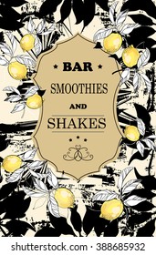 Vintage menu design for bars and restaurants with citrus lemons. Smoothie and shake card.