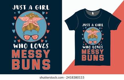 Vintage Messy Bun Lover T-shirt Design Vector, Messy Bun Lovers Funny T-shirt Vector, Slogan T-shirts