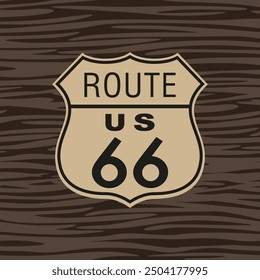 Vintage metal route 66 road sign on wooden background. Vector illustration