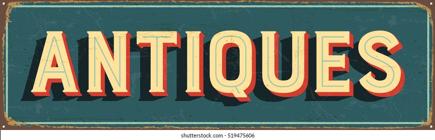 Vintage metal sign - Antiques - Vector EPS10. Grunge and rusty effects can be easily removed for a cleaner look.