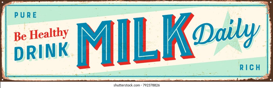 Vintage metal sign - Be Healthy Drink Milk Daily - Vector EPS 10 - Grunge and rusty effects can be easily removed for a cleaner look.