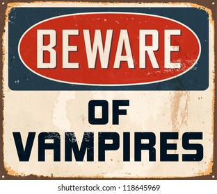 Vintage Metal Sign - Vorsicht vor Vampire - Vector EPS10. Grunge-Effekte lassen sich für ein brandneues, sauberes Design leicht entfernen.