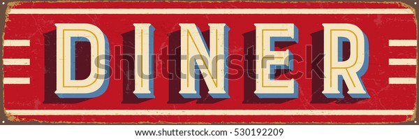 Vintage metal sign -\
Diner - Vector EPS10. Grunge and rusty effects can be easily\
removed for a cleaner\
look.
