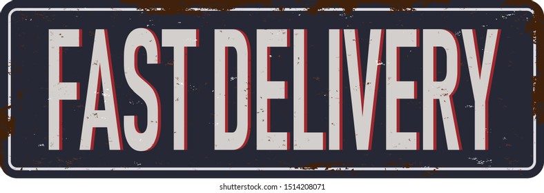 Vintage metal sign -fast delivery- Vector EPS10. Grunge and rusty effects can be easily removed for a cleaner look.
