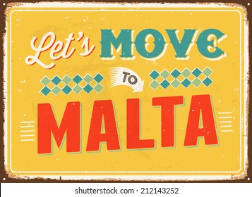 Vintage metal sign - Let's move to Malta - Vector EPS 10. 