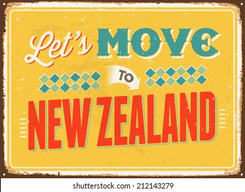 Vintage metal sign - Let's move to New Zealand - Vector EPS 10. 