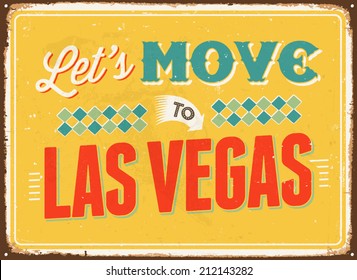 Vintage Metal Sign - Let's Move To Las Vegas - Vector EPS 10. 