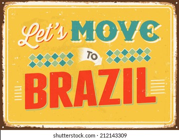 Vintage metal sign - Let's move to Brazil - Vector EPS 10. 