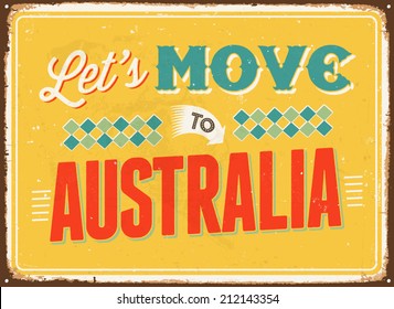 Vintage metal sign - Let's move to Australia - Vector EPS 10. 