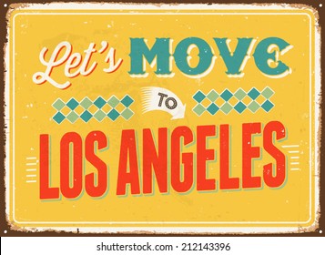 Vintage metal sign - Let's move to Los Angeles - Vector EPS 10. 