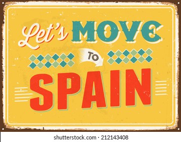 Vintage metal sign - Let's move to Spain - Vector EPS 10. 