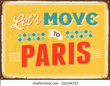 Vintage metal sign - Let's move to Paris - Vector EPS 10.