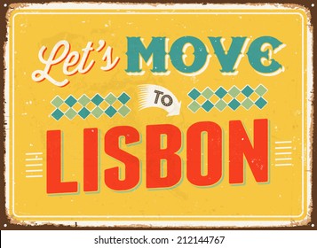 Vintage metal sign - Let's move to Lisbon - Vector EPS 10.
