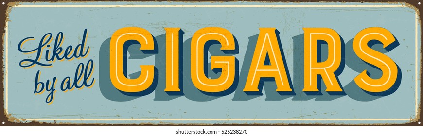 Vintage metal sign - Loved by All Cigars - Vector EPS10. Grunge and rusty effects can be easily removed for a cleaner look.
